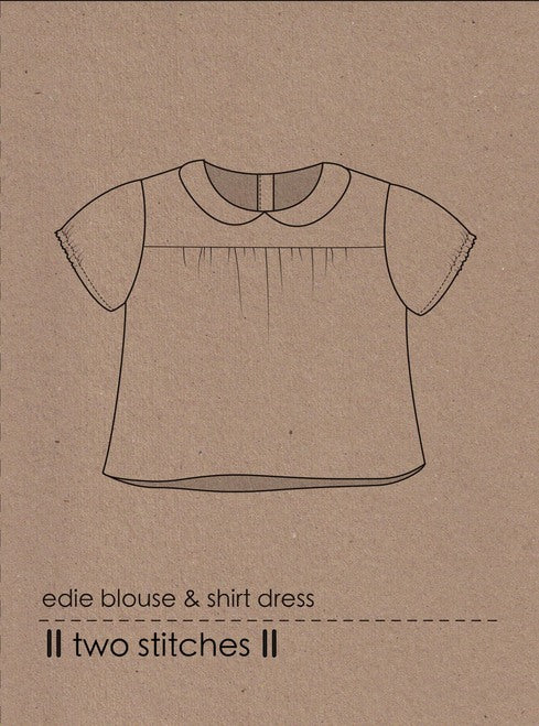 Two Stitches Edie Blouse & Shirt Dress Children's Pattern